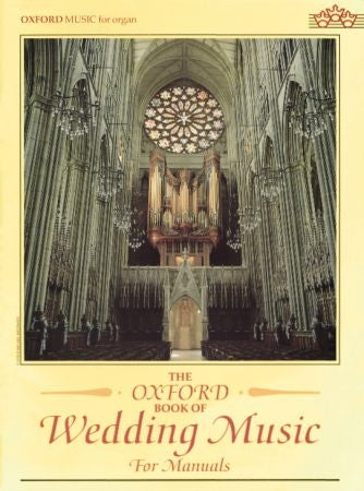 The Oxford Book of Wedding Music for Ma