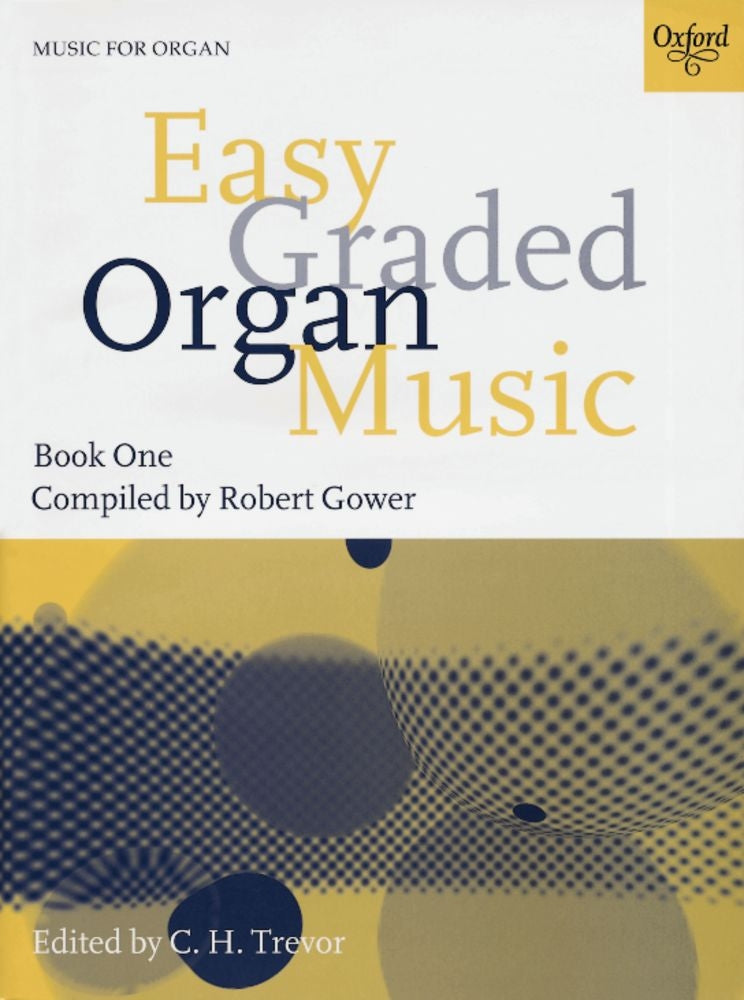 Easy Graded Organ Music Bk1 Gower OUP