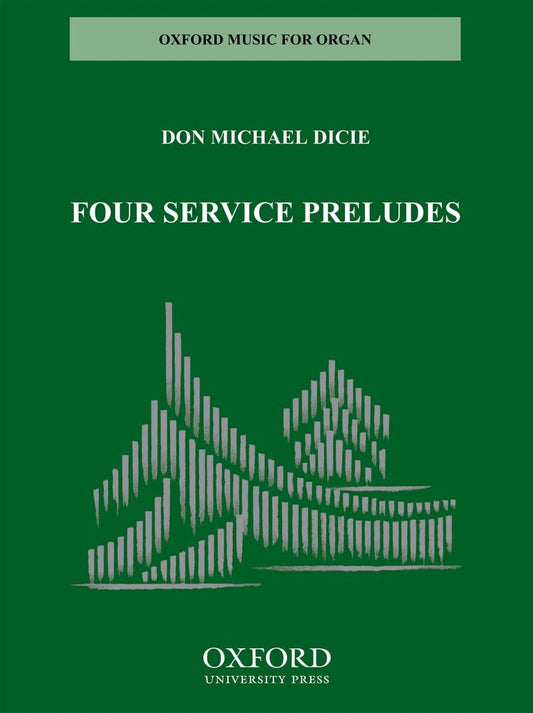 Dicie 4 Service Preludes Organ OUP