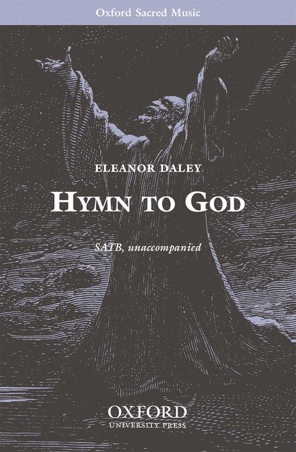 Daley Hymn to God SATB OUP