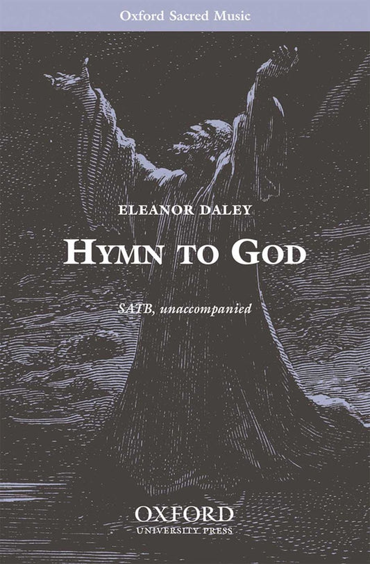 Daley Hymn to God SATB OUP