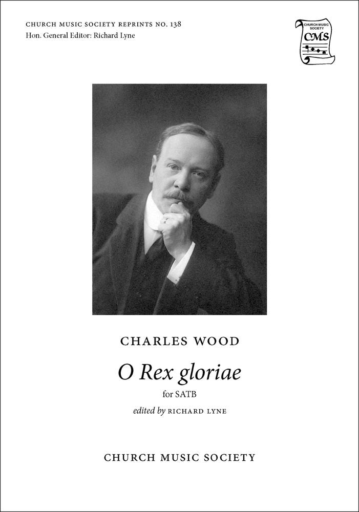 Wood O Rex Gloriae SATB CMS OUP