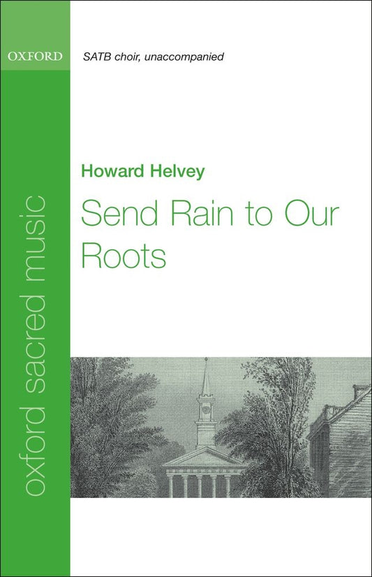 Helvey Send Rain to Our Roots SATB OSM