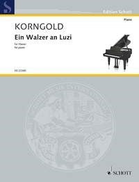 Korngold Ein Walzer an Luzi Pno ED