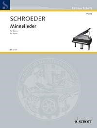 Schroeder Minnelieder Piano Schott