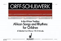 Orff In the African Tradition Songs & R
