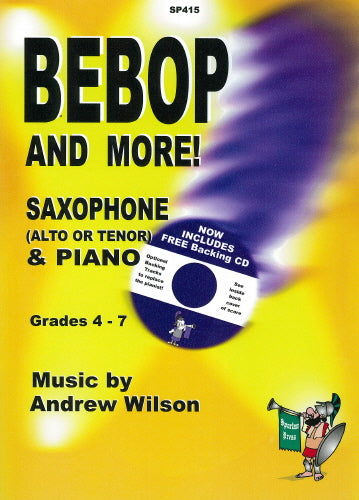 Bebop and More! Sax&Pno Gr4-7 Wilson SP