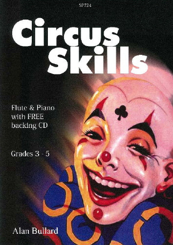 Circus Skills Fl/pno gr3-5 Bullard +CD