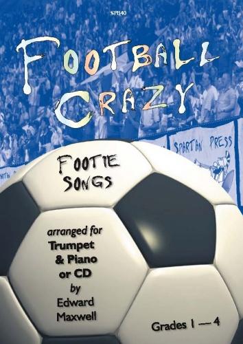 Football Crazy Trumpet+Piano Gr1-4 SP M