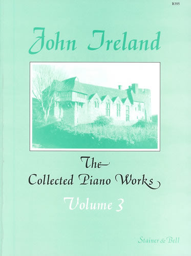 Ireland Collected Pno Wks Vol3 S&B