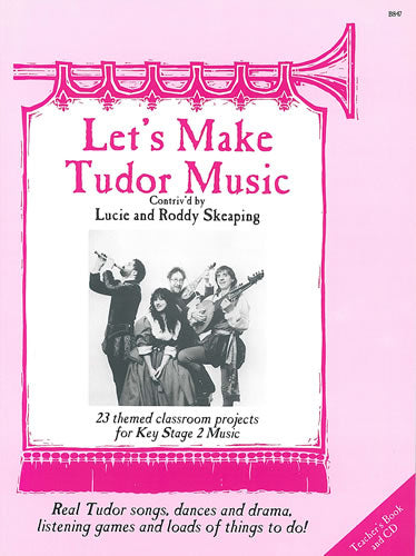 Lets make Tudor Music Teachers Bk+CD S&