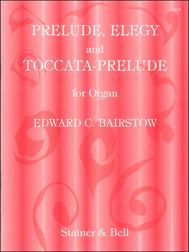 Bairstow Prelude Elegy Toccata-Prel Org