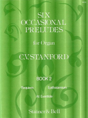 Stanford 6 Occasional Preludes Org Bk2