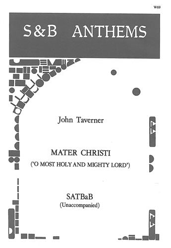 Taverner Mater Christi SATBB S&B