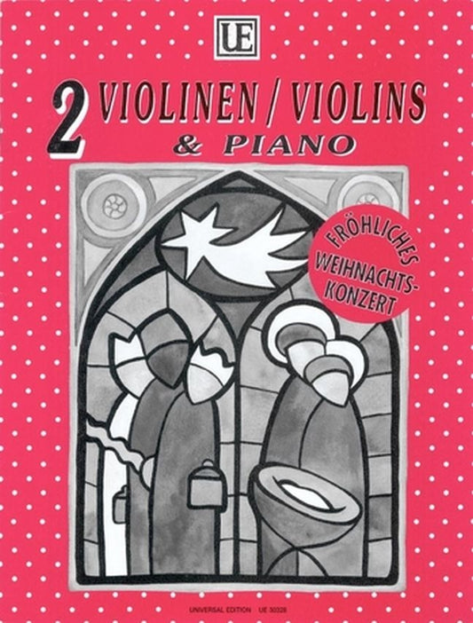 Froehliches Weihnachtskonzert 2vln+pno