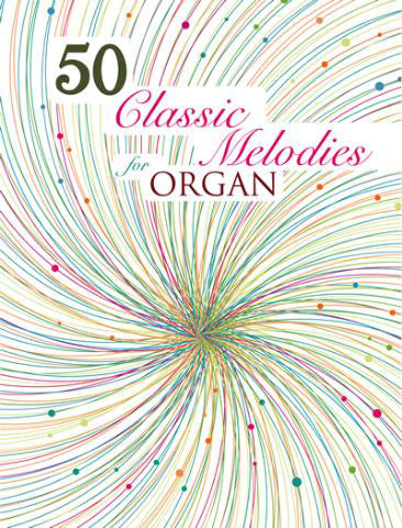 50 Classical Melodies for Organ