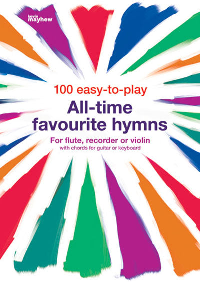 100 Easy-to-play All-Time Favourite Hym